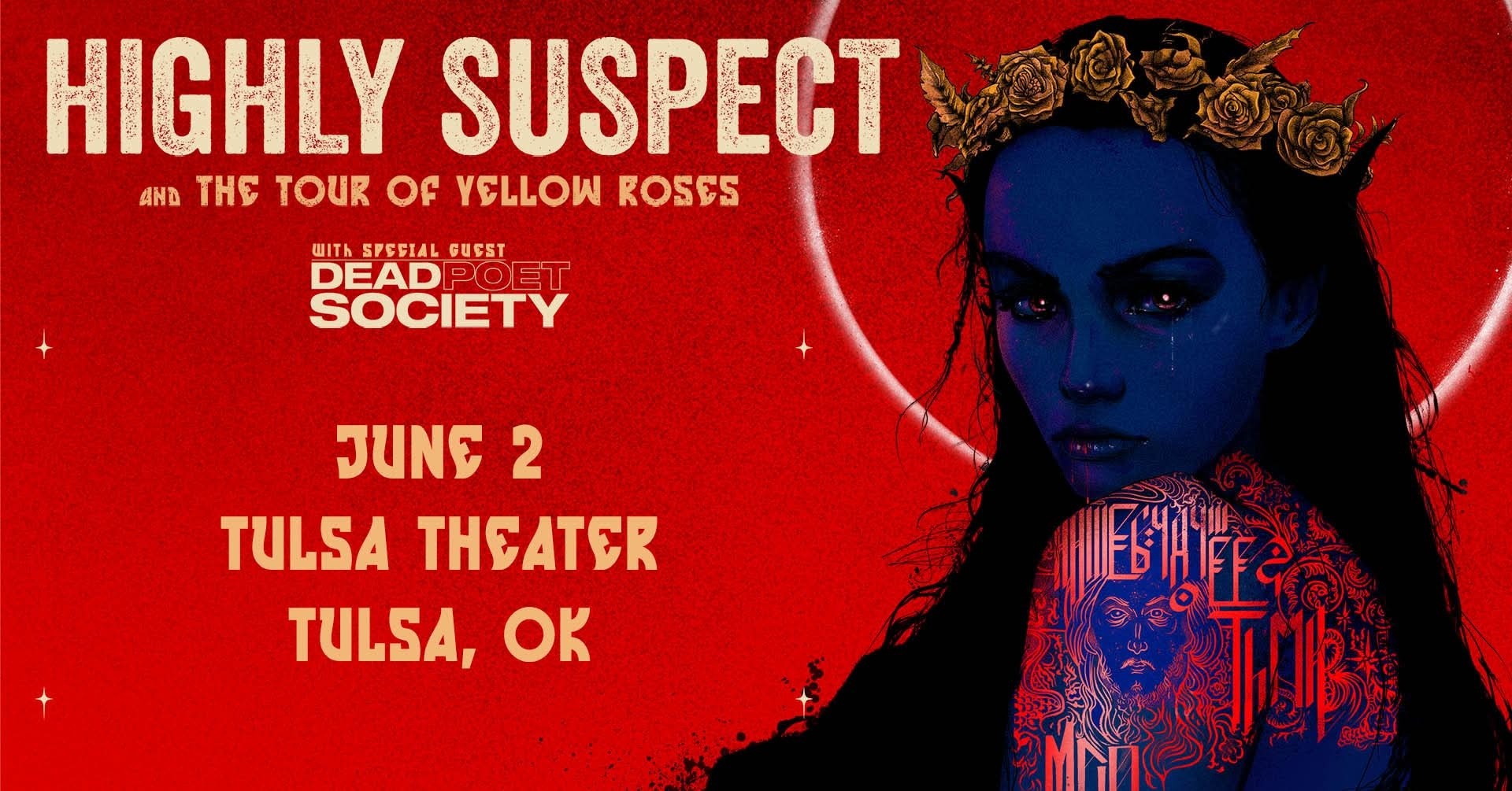 Highly Suspect The Tour of the Yellow Rose at Tulsa Theater